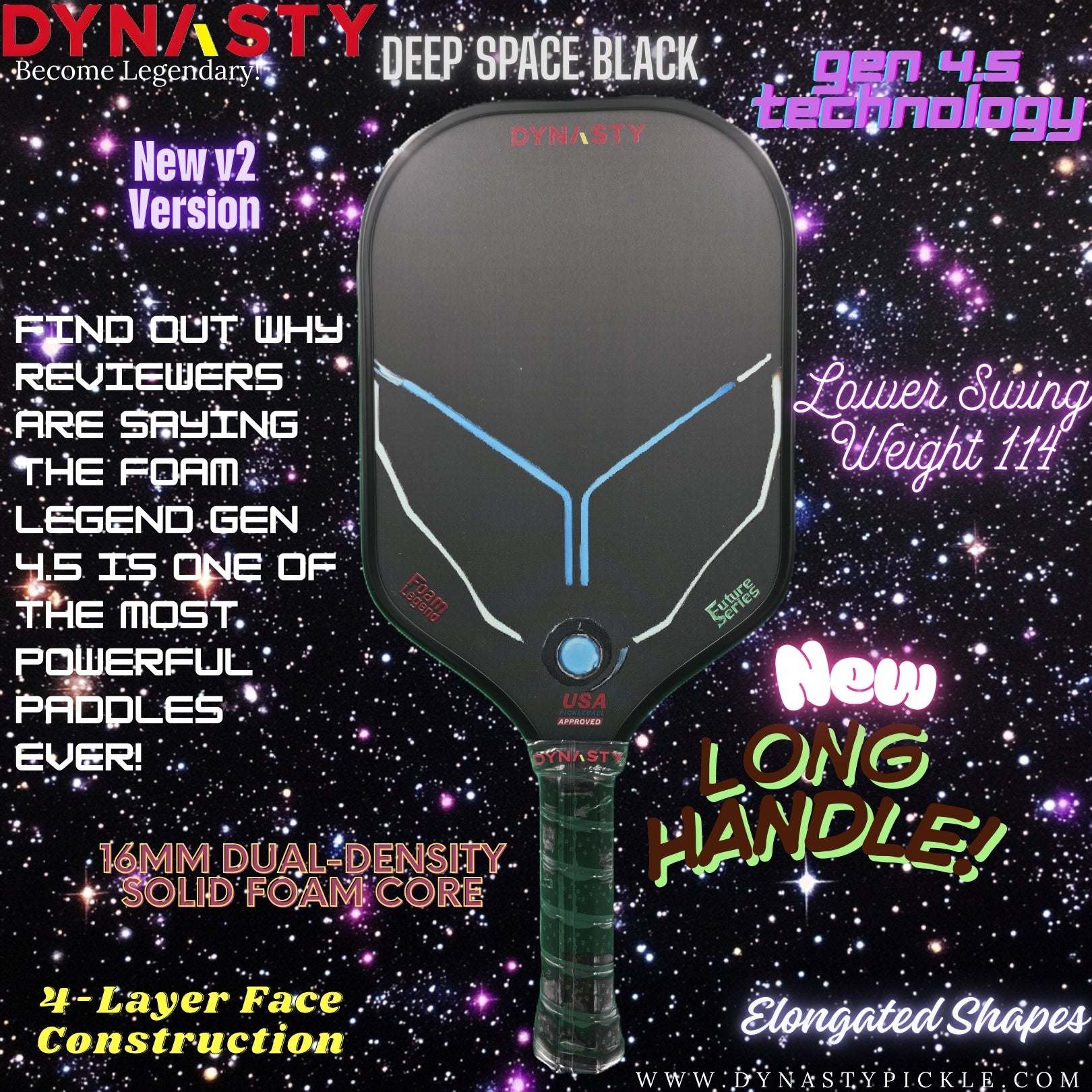 Dynasty 100% Foam Legend Future Series Gen 4.5 4-Layer 16mm Pickleball Paddle - Deep Space Black v2 Long Handle
