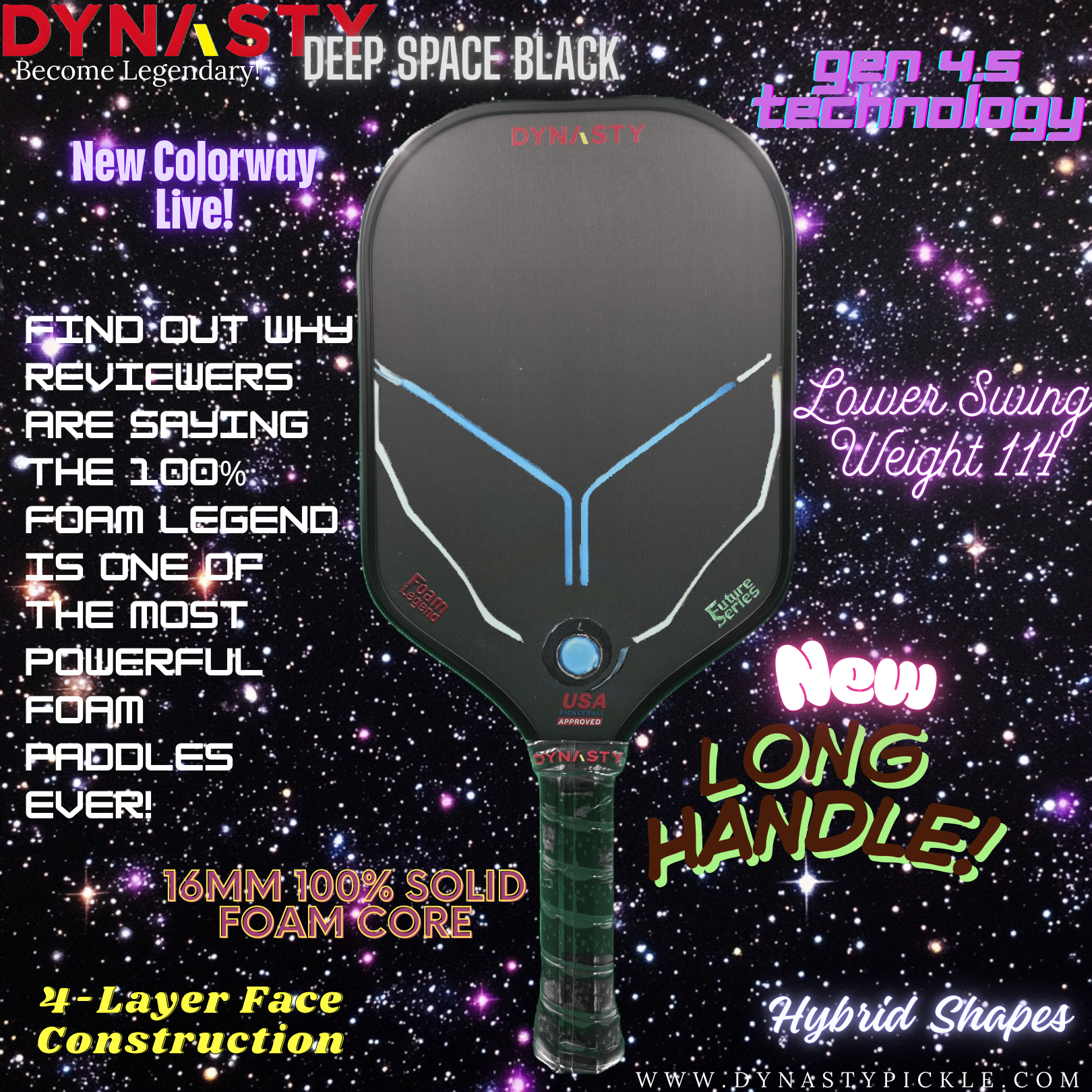 Dynasty 100% Foam Legend Future Series Gen 4.5 4-Layer 16mm Pickleball Paddle - Deep Space Black v2 Long Handle
